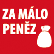 Za málo peněz